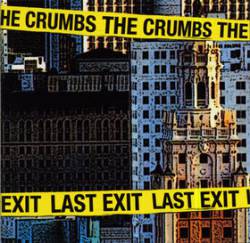 The Crumbs : Last Exit